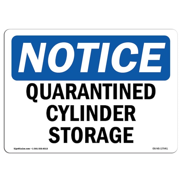 Safety Sign, OSHA Notice, 3.5" Height, Quarantined Cylinder Storage Sign, Landscape, 10PK